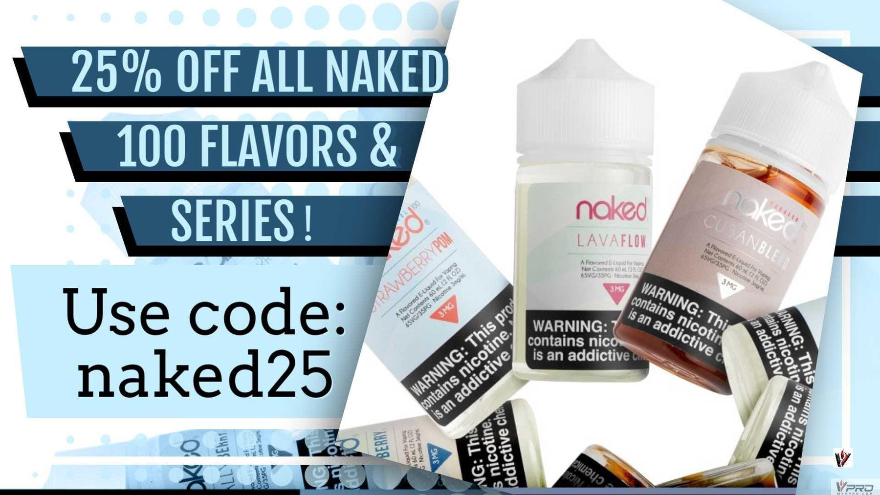 Discovering Naked 100: America's Top Vape Juice + Exclusive 25% Off on Our Site! My Vpro